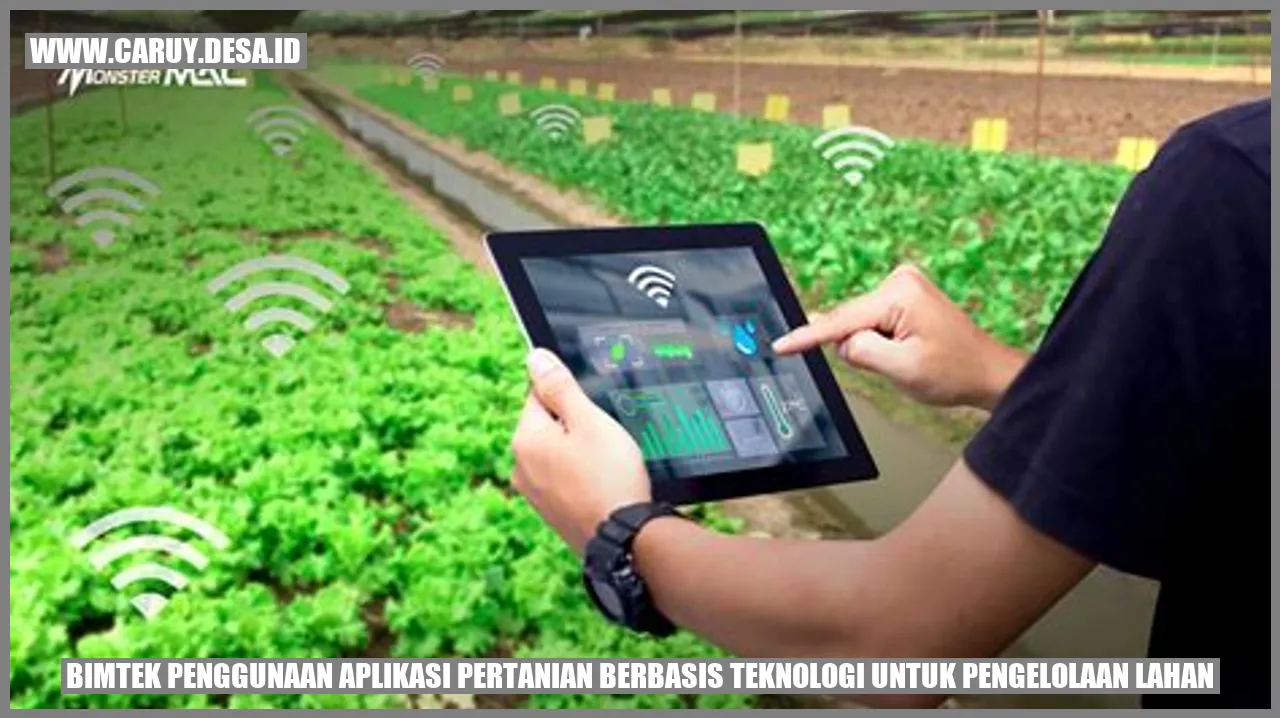 Bimtek Penggunaan Aplikasi Pertanian Berbasis Teknologi untuk Pengelolaan Lahan