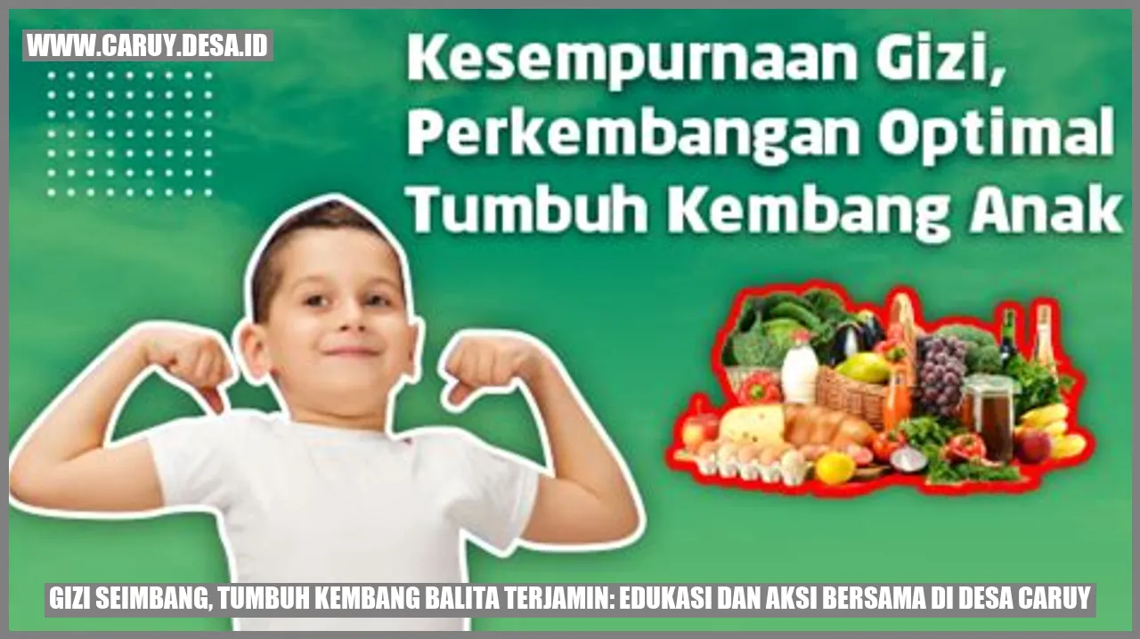 Gizi Seimbang, Tumbuh Kembang Balita Terjamin: Edukasi dan Aksi Bersama di Desa Caruy