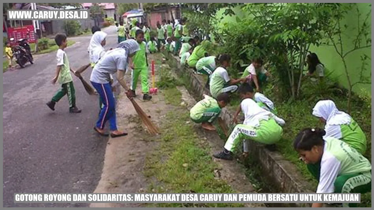 Gotong Royong dan Solidaritas: Masyarakat Desa Caruy dan Pemuda Bersatu untuk Kemajuan