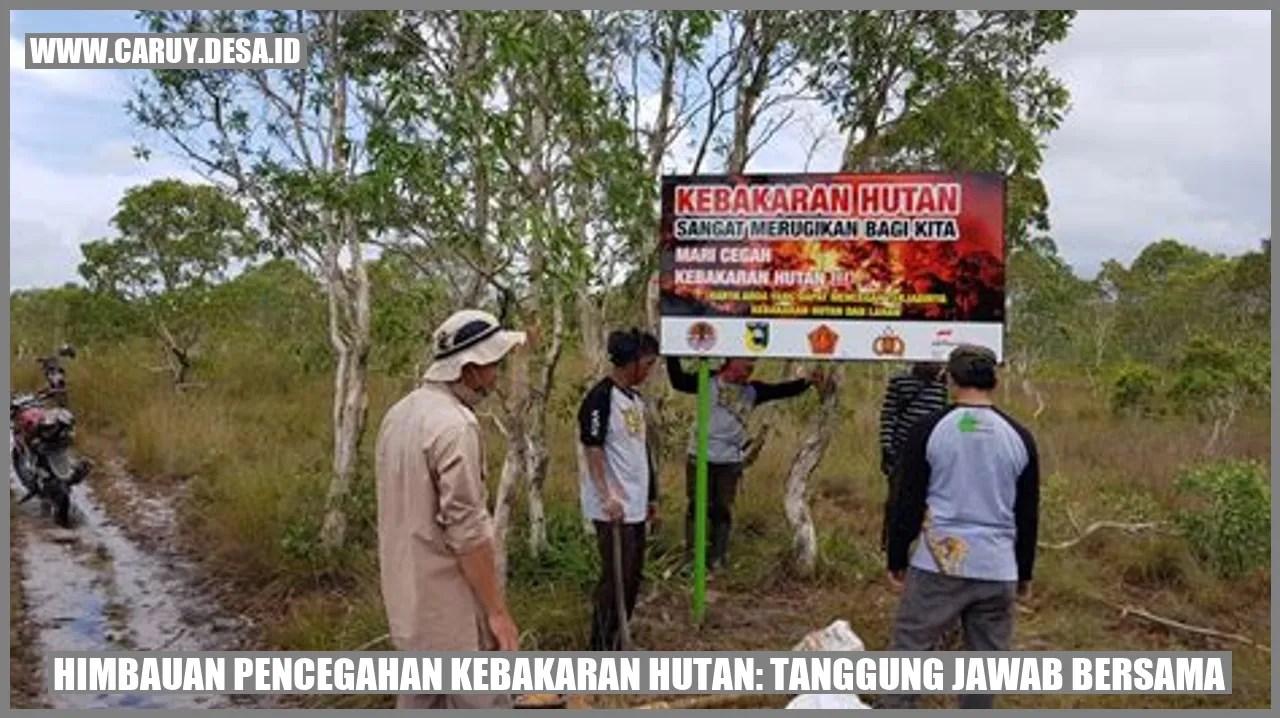 Himbauan Pencegahan Kebakaran Hutan: Tanggung Jawab Bersama