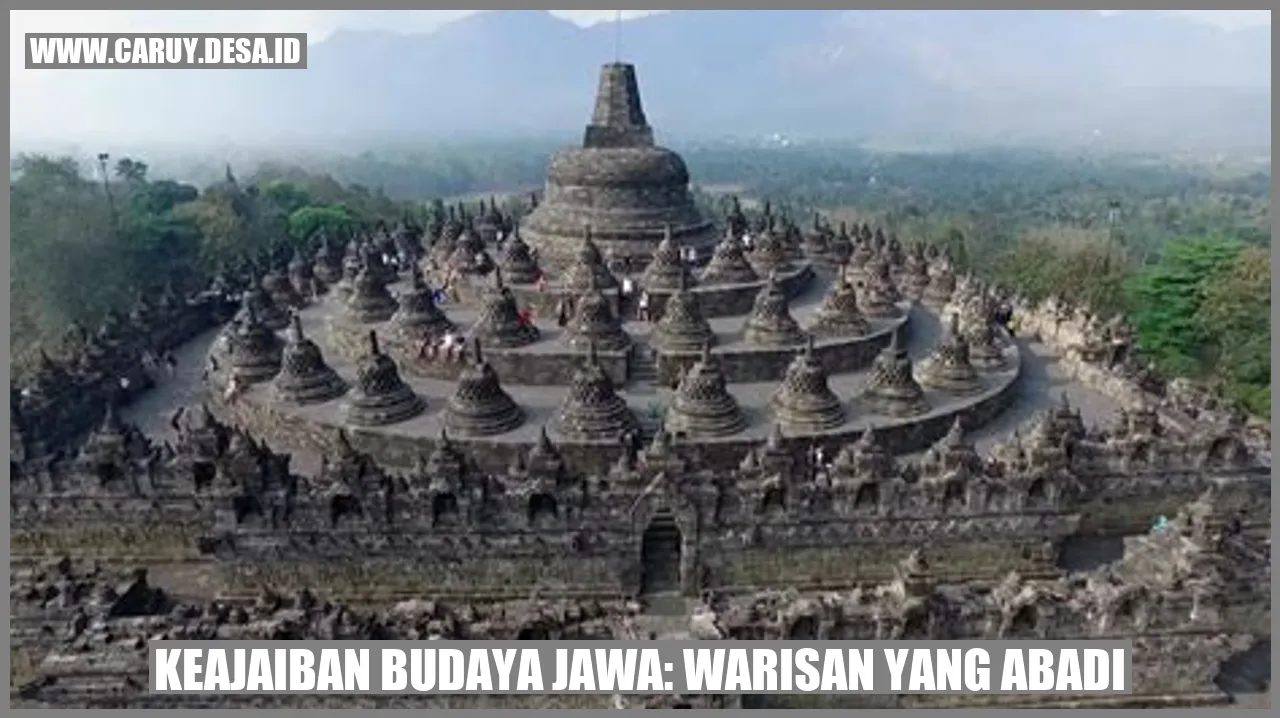 Keajaiban Budaya Jawa: Warisan yang Abadi