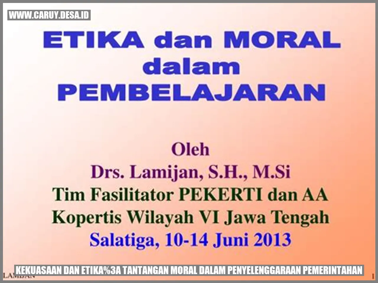 Kekuasaan dan Etika: Tantangan Moral dalam Penyelenggaraan Pemerintahan