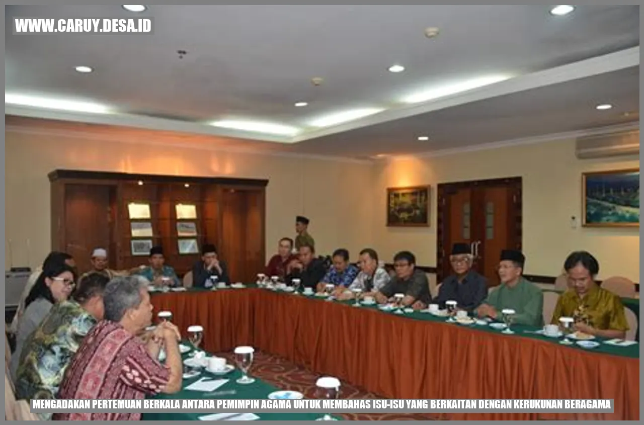 Mengadakan pertemuan berkala antara pemimpin agama untuk membahas isu-isu yang berkaitan dengan kerukunan beragama