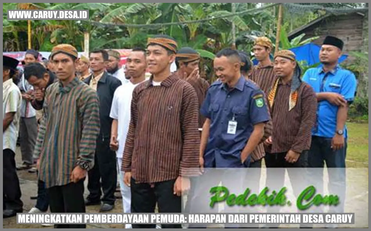 Meningkatkan Pemberdayaan Pemuda: Harapan dari Pemerintah Desa Caruy