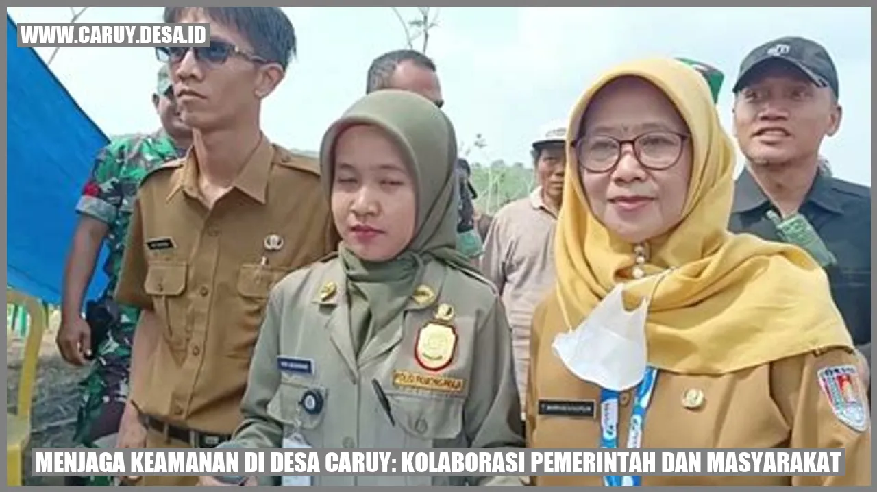 Menjaga Keamanan di Desa caruy: Kolaborasi Pemerintah dan Masyarakat