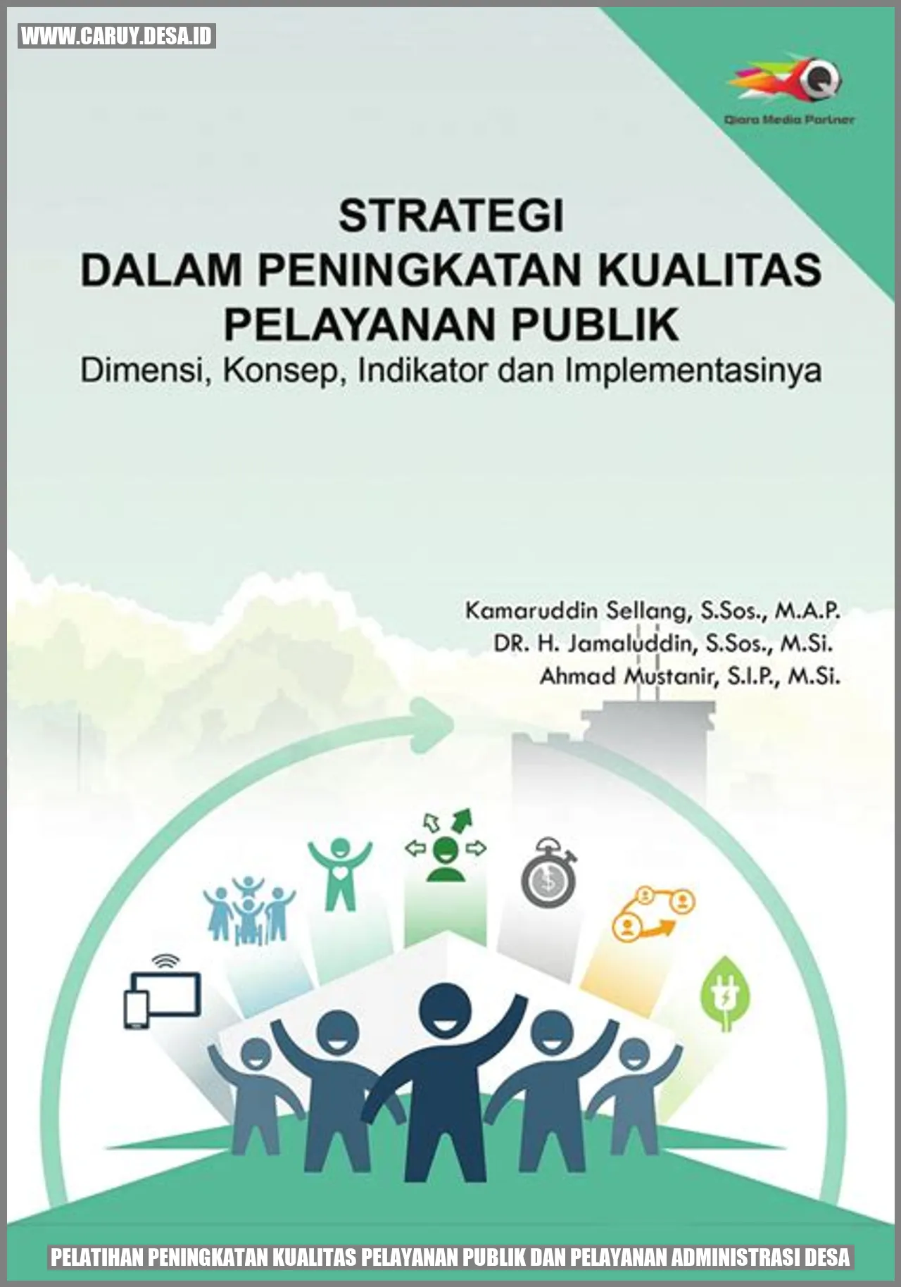 Pelatihan Peningkatan Kualitas Pelayanan Publik dan Pelayanan Administrasi Desa