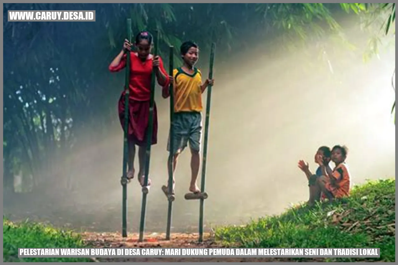 Pelestarian Warisan Budaya di Desa Caruy
