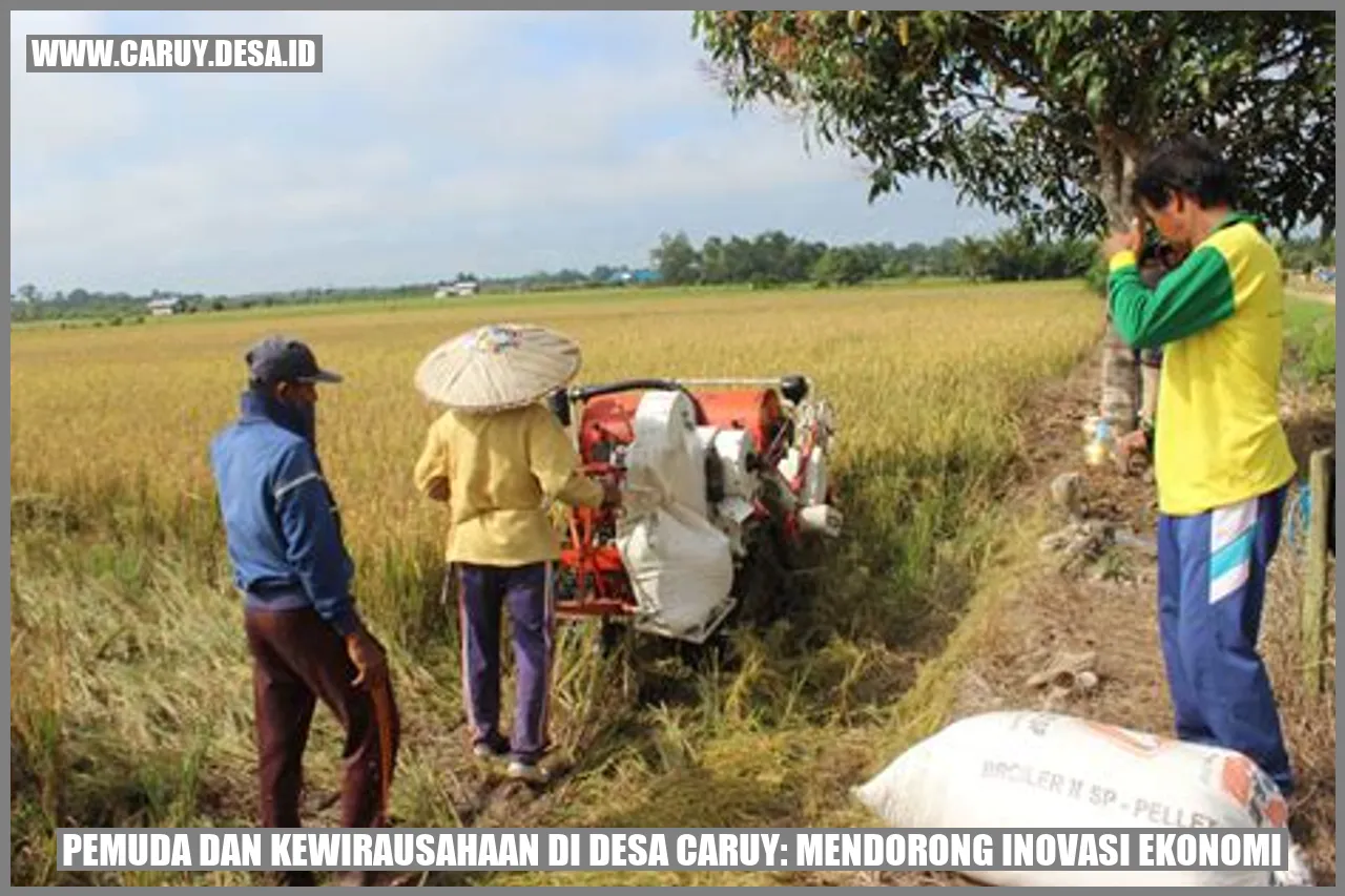 Pemuda dan Kewirausahaan di Desa caruy: Mendorong Inovasi Ekonomi