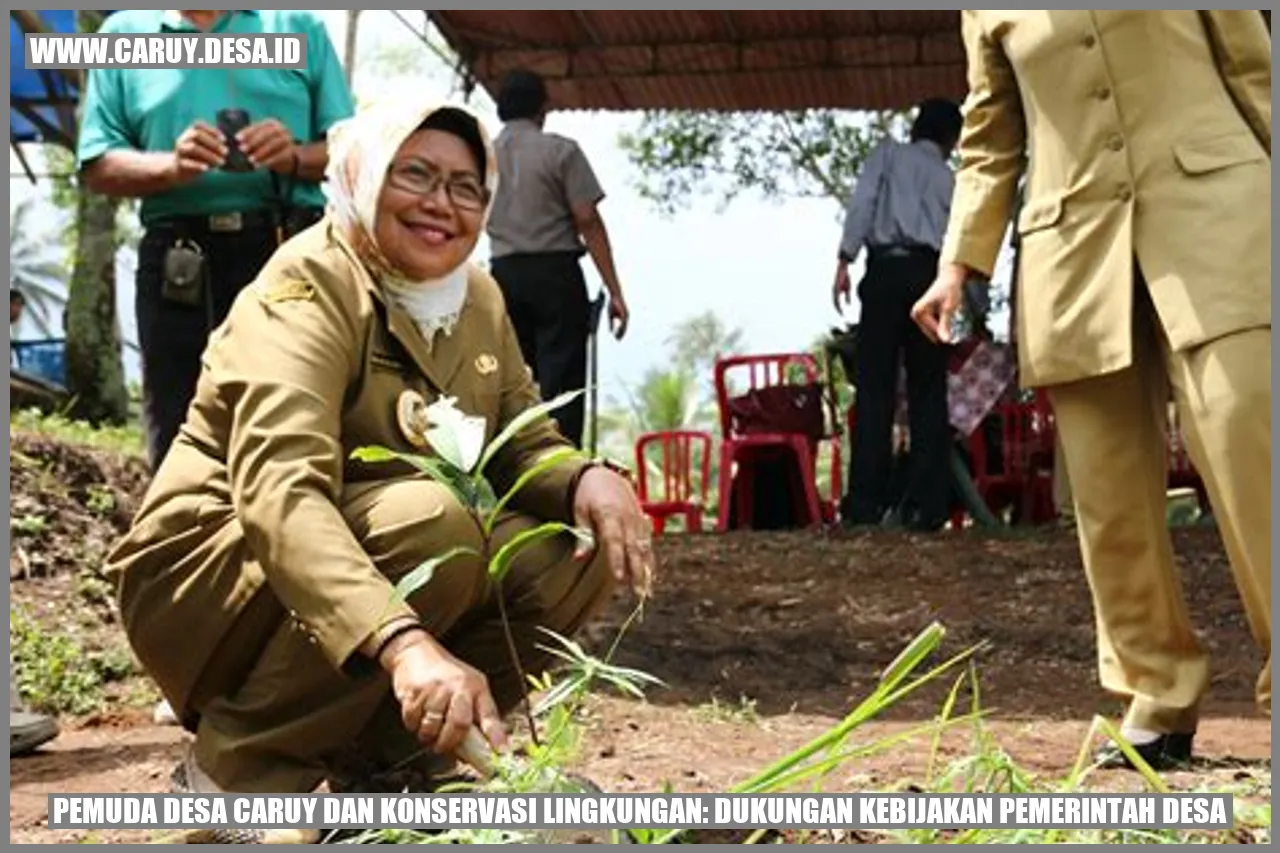 Pemuda Desa caruy dan Konservasi Lingkungan: Dukungan Kebijakan Pemerintah Desa