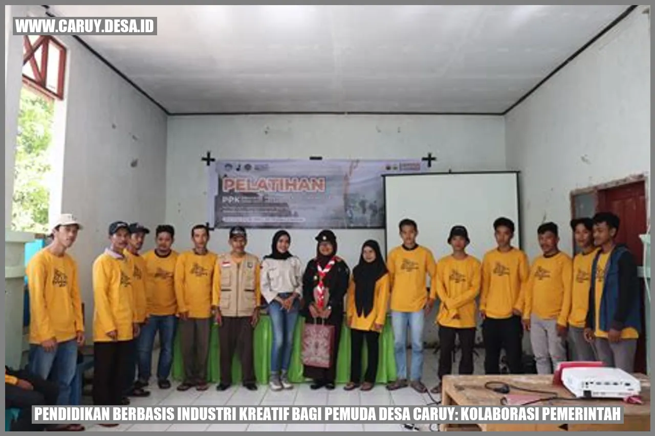 Pendidikan Berbasis Industri Kreatif bagi Pemuda Desa caruy: Kolaborasi Pemerintah