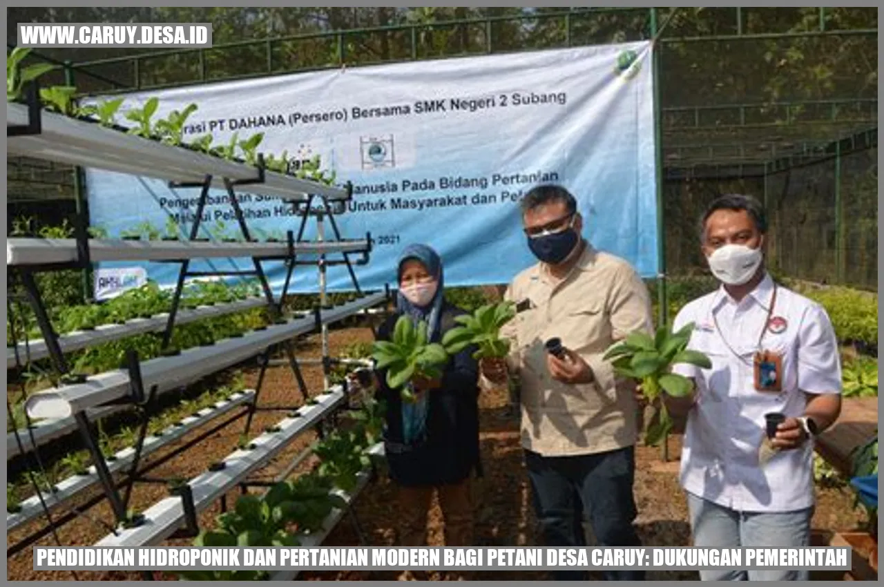 Pendidikan Hidroponik dan Pertanian Modern bagi Petani Desa caruy: Dukungan Pemerintah