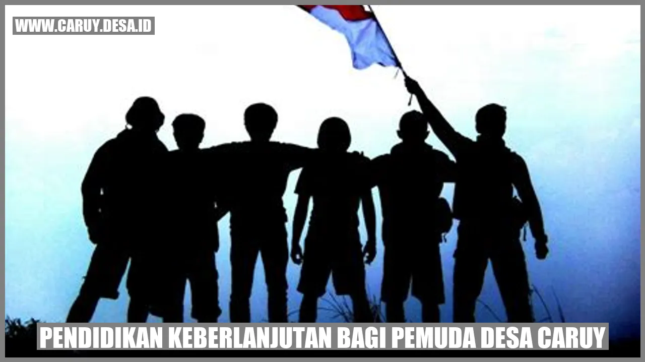 Pendidikan Keberlanjutan bagi Pemuda Desa Caruy
