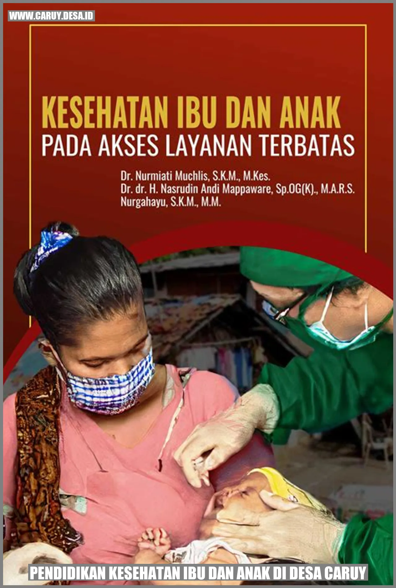 Pendidikan Kesehatan Ibu dan Anak di Desa Caruy