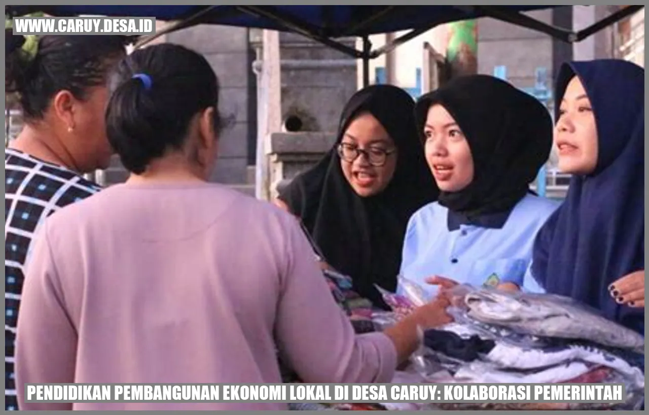 Pendidikan Pembangunan Ekonomi Lokal di Desa Caruy: Kolaborasi Pemerintah