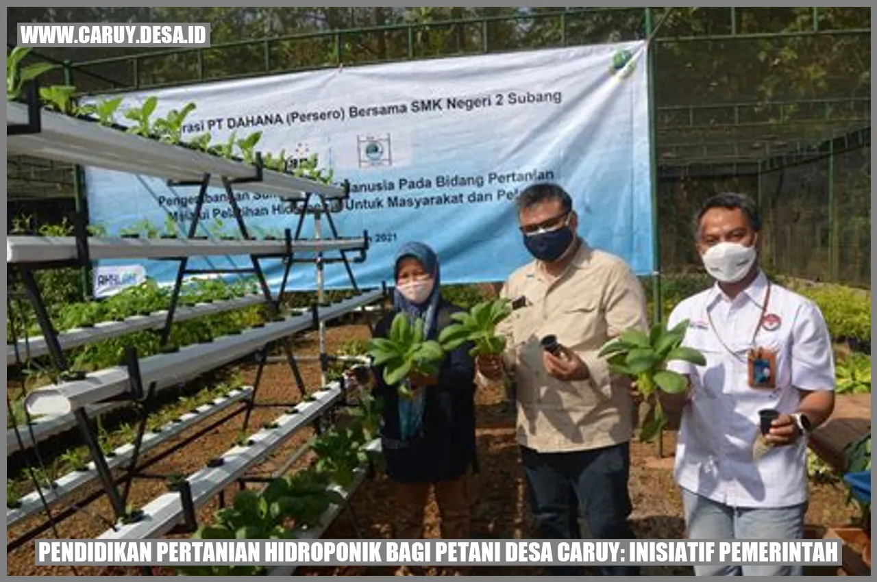 Pendidikan Pertanian Hidroponik bagi Petani Desa Caruy: Inisiatif Pemerintah