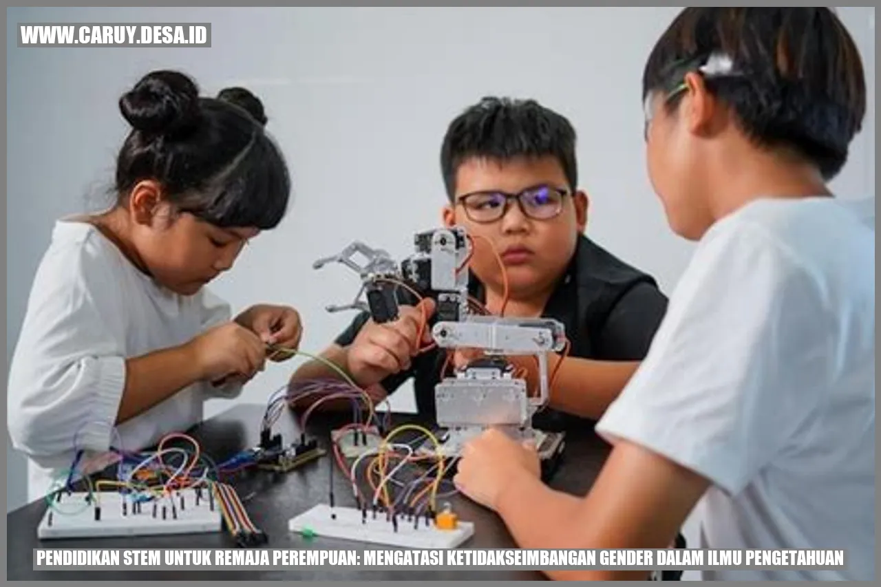 Pendidikan STEM untuk Remaja Perempuan: Mengatasi Ketidakseimbangan Gender dalam Ilmu Pengetahuan