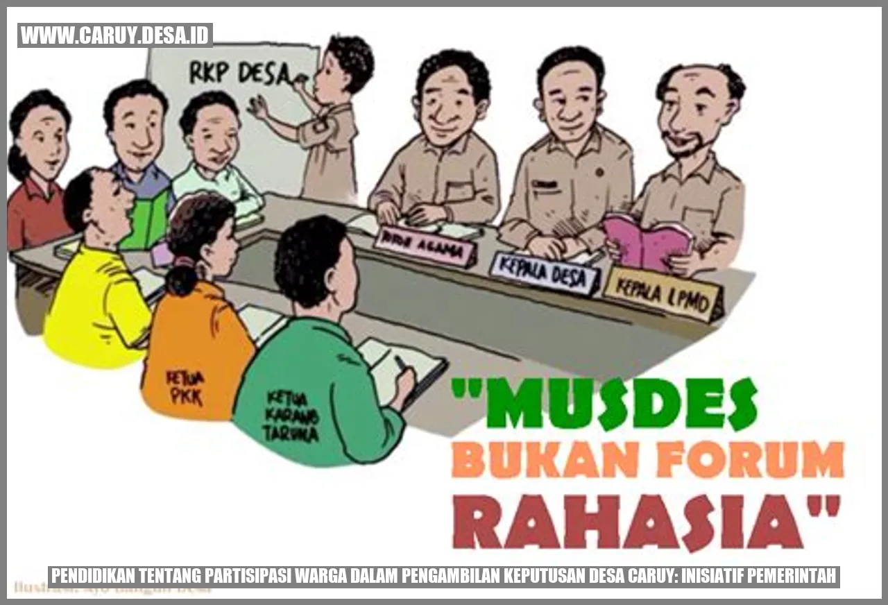 Pendidikan tentang Partisipasi Warga dalam Pengambilan Keputusan Desa caruy: Inisiatif Pemerintah
