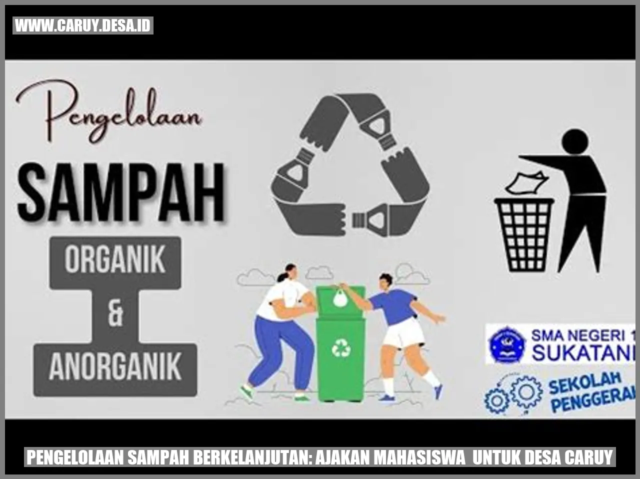 Pengelolaan Sampah Berkelanjutan: Ajakan Mahasiswa untuk Desa Caruy