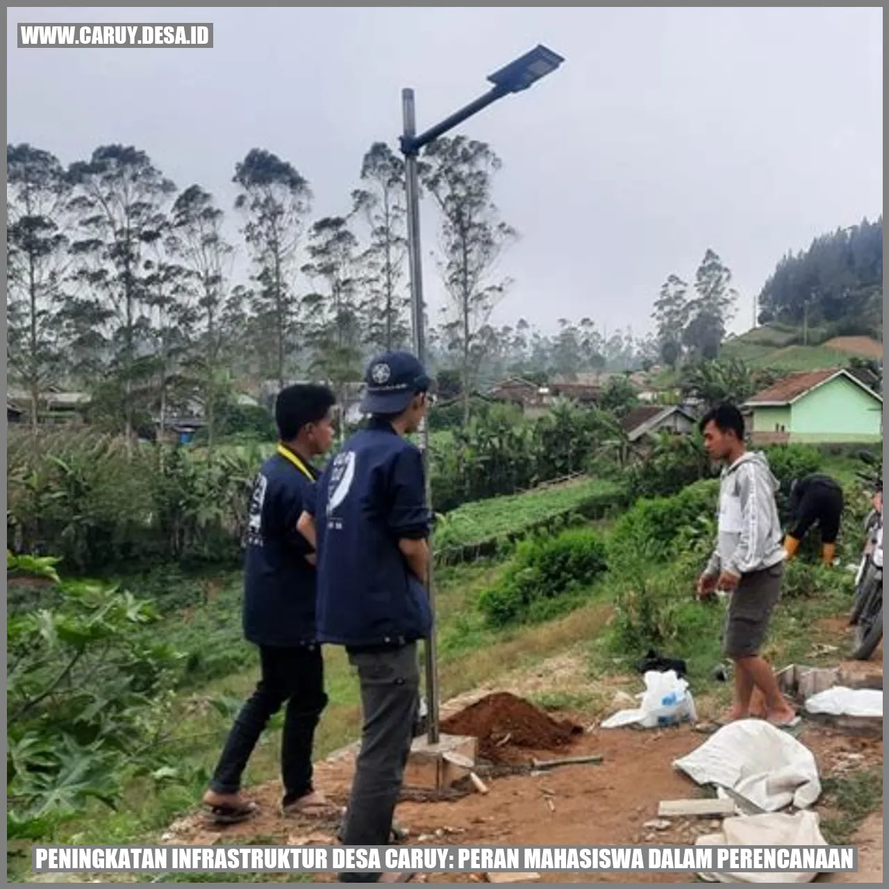 Peningkatan Infrastruktur Desa caruy: Peran Mahasiswa dalam Perencanaan