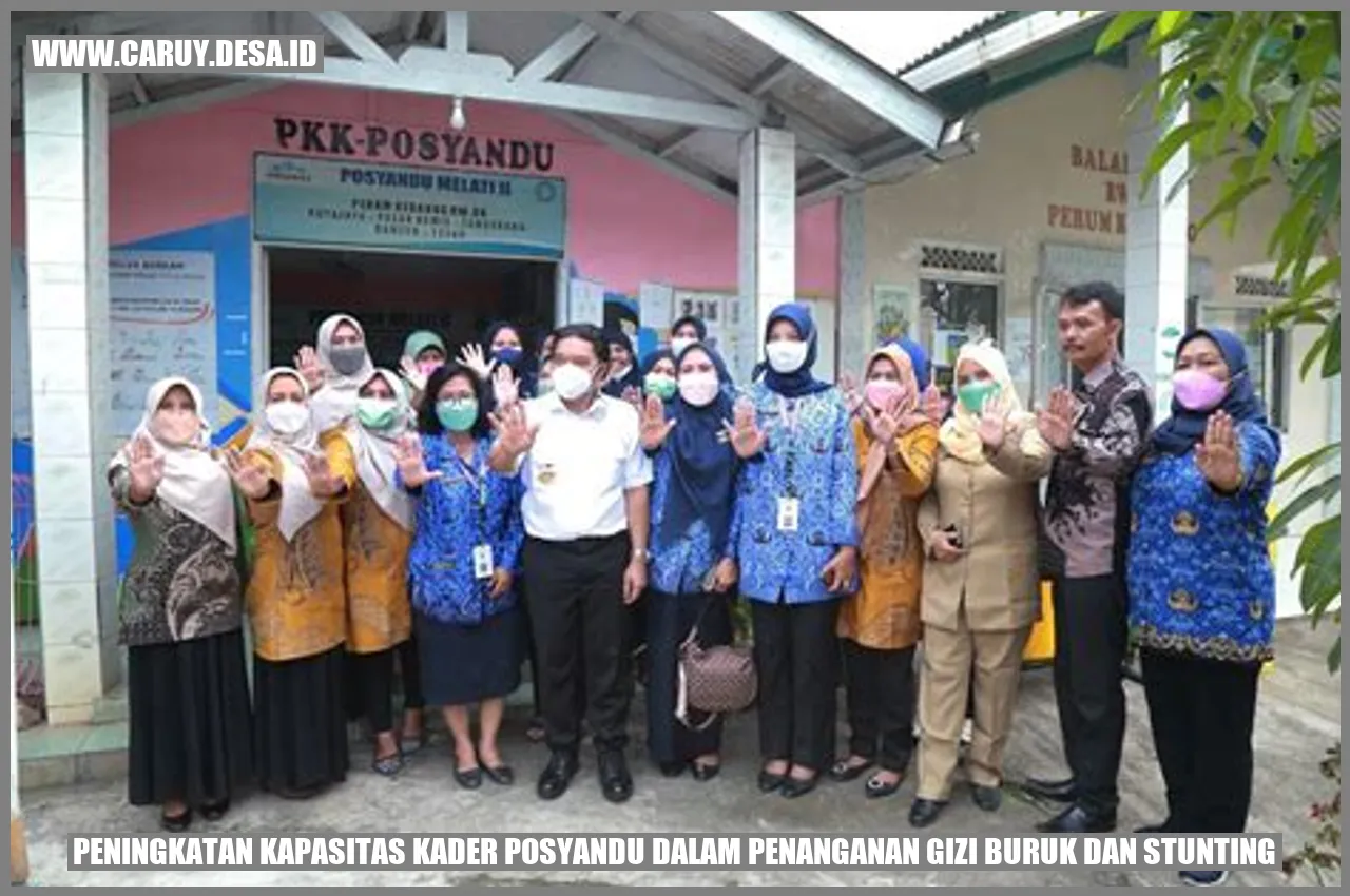 Peningkatan Kapasitas Kader Posyandu dalam Penanganan Gizi Buruk dan Stunting