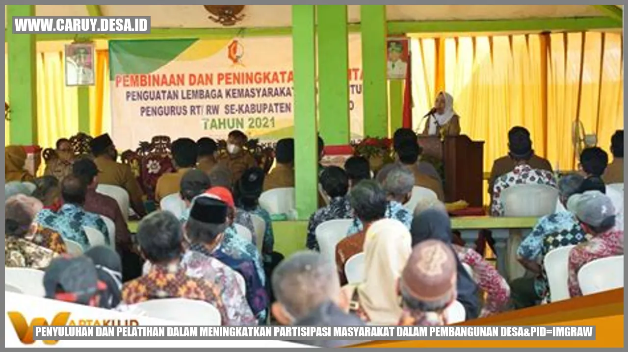 Penyuluhan dan Pelatihan dalam Meningkatkan Partisipasi Masyarakat dalam Pembangunan Desa