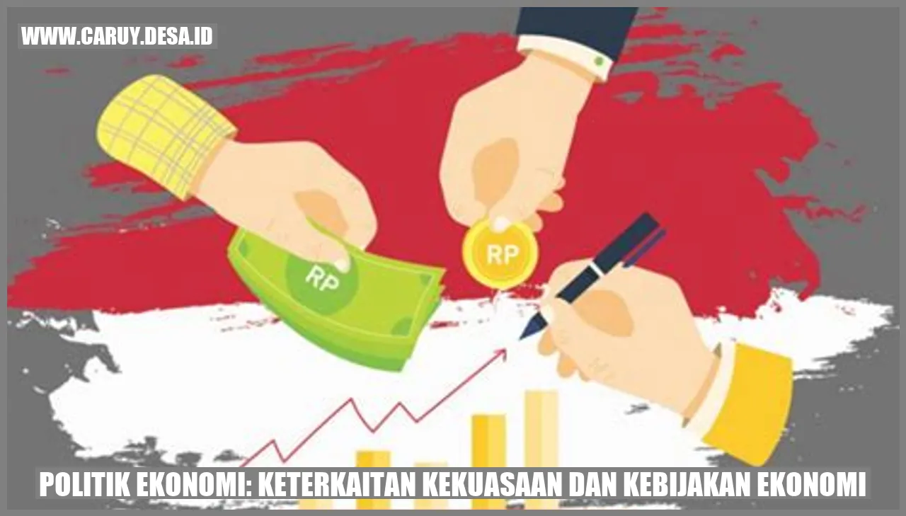 Politik Ekonomi: Keterkaitan Kekuasaan dan Kebijakan Ekonomi
