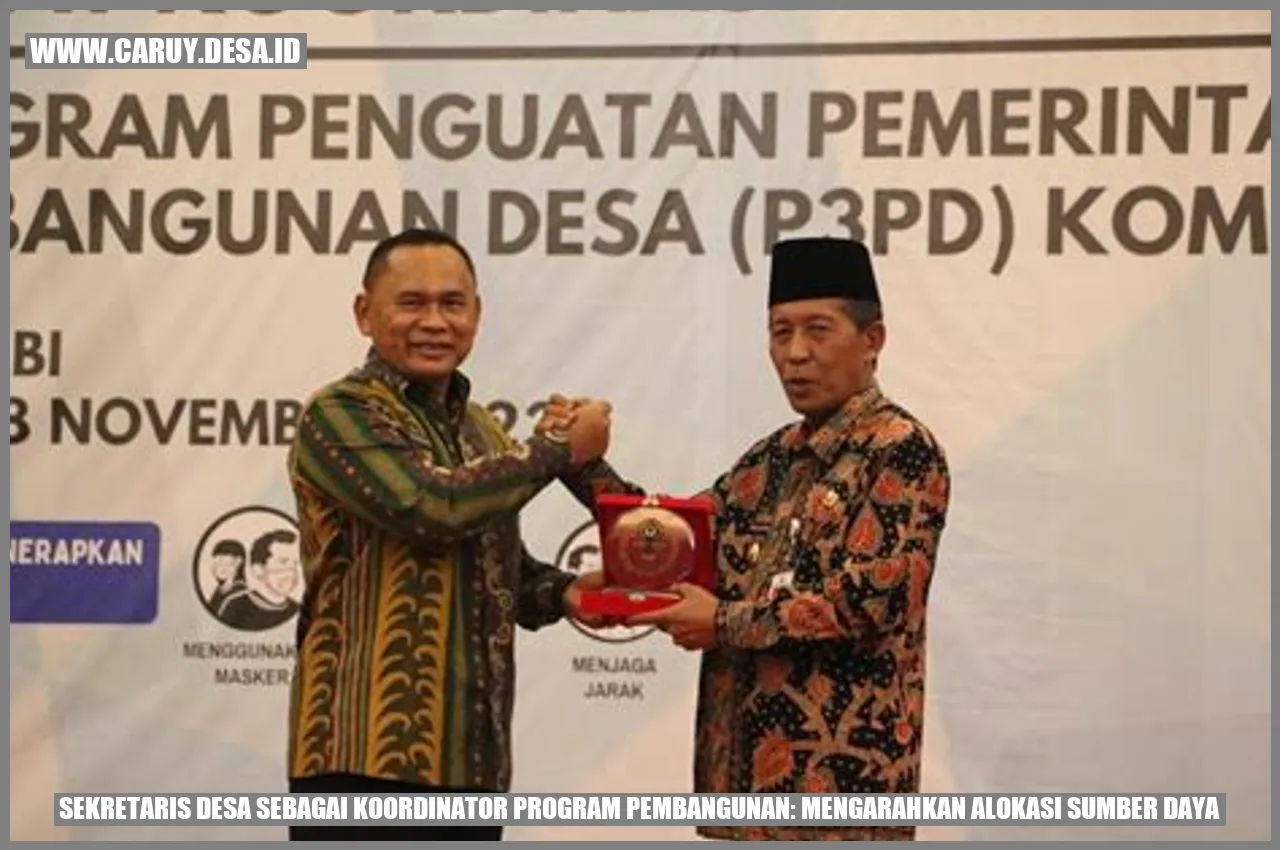 Sekretaris Desa sebagai Koordinator Program Pembangunan