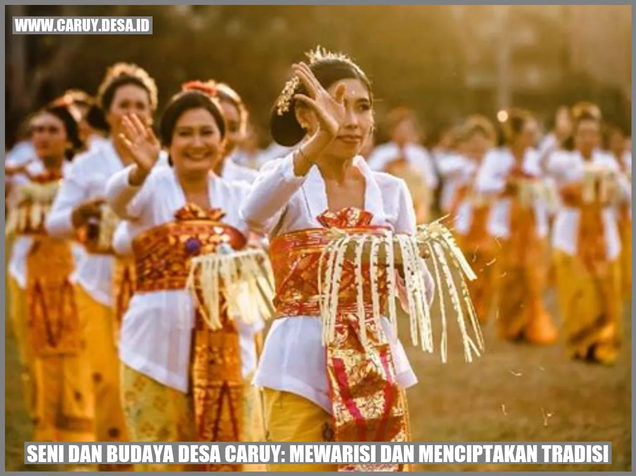 Seni dan Budaya Desa Caruy: Mewarisi dan Menciptakan Tradisi